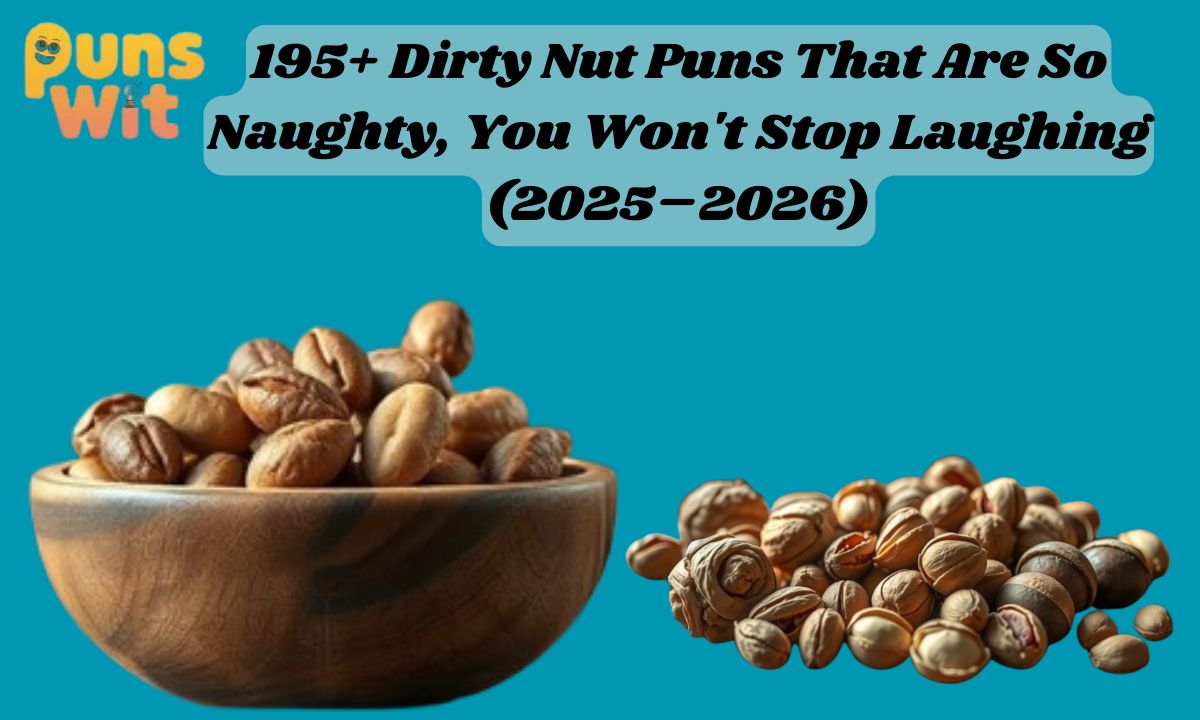 Dirty Nut Puns