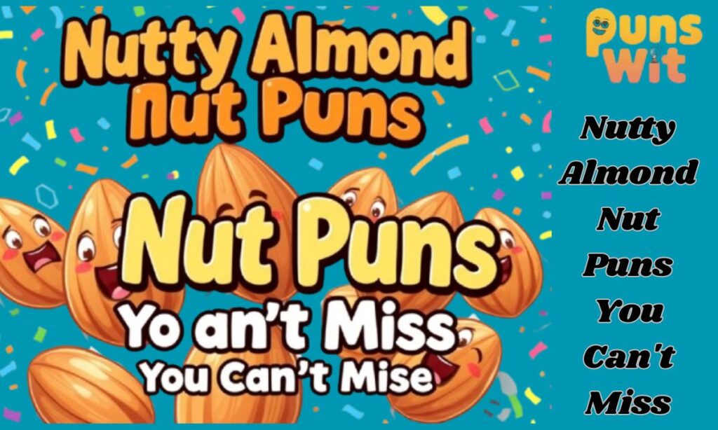 Nutty Almond Nut Puns You Can't Miss