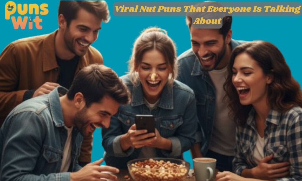 Viral Nut Puns That Everyone Is Talking About