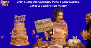 21st Birthday Puns