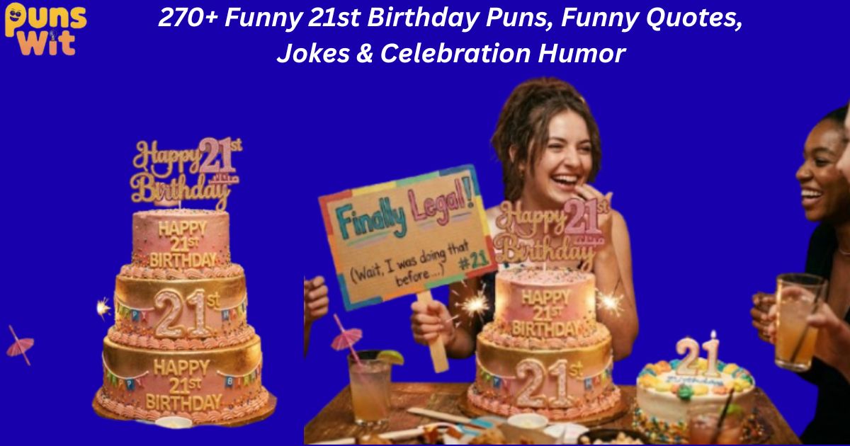 21st Birthday Puns
